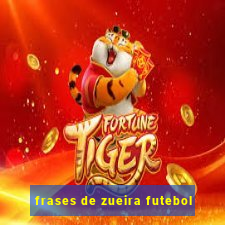 frases de zueira futebol